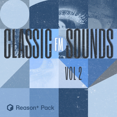 Reason+: ‚Classic FM Sounds Vol.2‘ – Sound Pack Nummer 60 von Soundcells